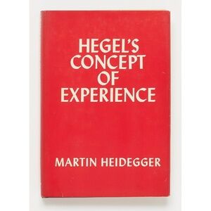Hegel's Concept of Experience - Martin Heidegger - Harper & Row, 1970